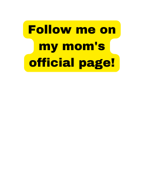 Follow me on my mom s official page